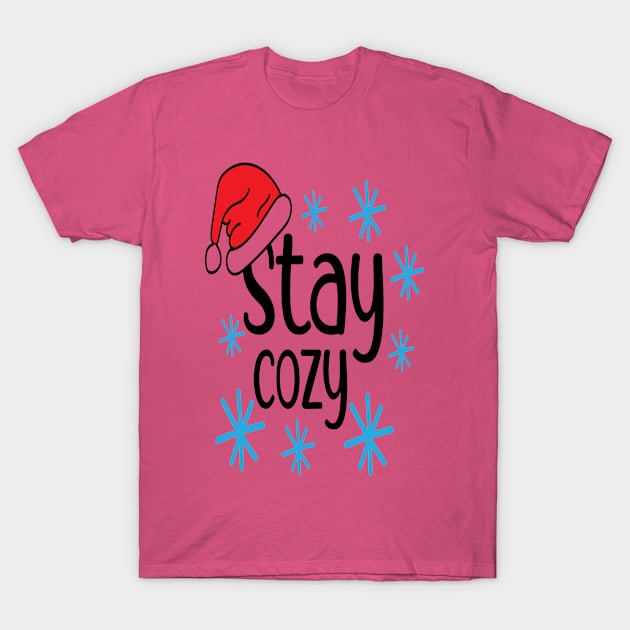 Stay cozy - Christmas Gift Idea T-Shirt by Designerabhijit